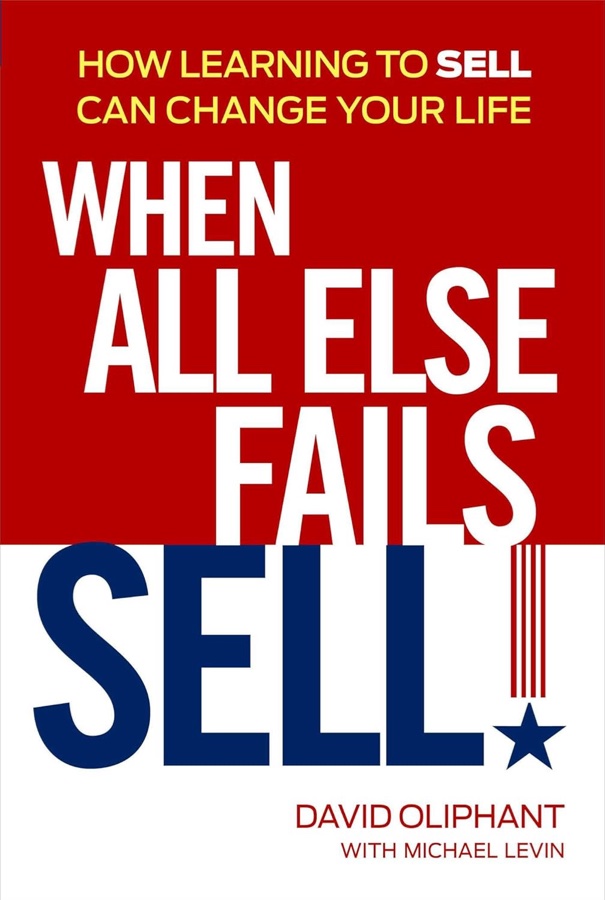 When All Else Fails, Sell! by David Oliphant
